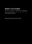 Body Cultures : Essays on Sport, Space & Identity by Henning Eichberg - eBook