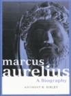 Marcus Aurelius : A Biography - eBook