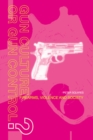 Gun Culture or Gun Control? : Firearms and Violence: Safety and Society - eBook