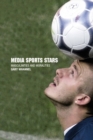 Media Sport Stars : Masculinities and Moralities - eBook