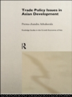 Trade Policy Issues in Asian Development - eBook
