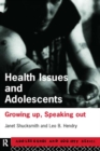 Health Issues and Adolescents : Growing Up, Speaking Out - eBook