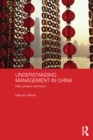 Understanding Management in China : Past, present and future - eBook