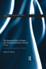 The Responsibility to Protect and the International Criminal Court : Protection and Prosecution in Kenya - eBook
