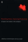 Preventing Stress, Improving Productivity : European Case-Studies in the Workplace - eBook