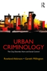 Urban Criminology : The City, Disorder, Harm and Social Control - eBook