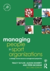Managing People in Sport Organizations : A Strategic Human Resource Management Perspective - eBook