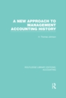 A New Approach to Management Accounting History (RLE Accounting) - eBook