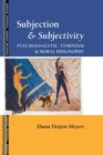 Subjection and Subjectivity : Psychoanalytic Feminism and Moral Philosophy - eBook