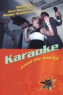 Karaoke Around the World : Global Technology, Local Singing - eBook
