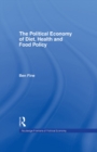 The Political Economy of Diet, Health and Food Policy - eBook
