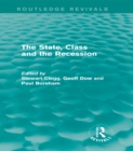 The State, Class and the Recession (Routledge Revivals) - eBook