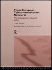 Trans-European Telecommunication Networks : The Challenges for Industrial Policy - eBook