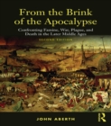 From the Brink of the Apocalypse : Confronting Famine, War, Plague and Death in the Later Middle Ages - eBook