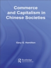 Commerce and Capitalism in Chinese Societies - eBook