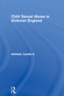 Child Sexual Abuse in Victorian England - eBook
