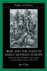 War and the State in Early Modern Europe : Spain, the Dutch Republic and Sweden as Fiscal-Military States - eBook