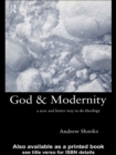God and Modernity : A New and Better Way To Do Theology - eBook