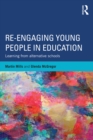 Re-engaging Young People in Education : Learning from alternative schools - eBook