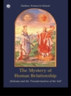 The Mystery of Human Relationship : Alchemy and the Transformation of the Self - eBook