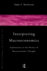 Interpreting Macroeconomics : Explorations in the History of Macroeconomic Thought - eBook