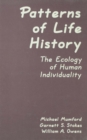 Patterns of Life History : The Ecology of Human Individuality - eBook