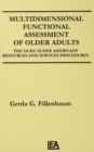 Multidimensional Functional Assessment of Older Adults : The Duke Older Americans Resources and Services Procedures - eBook
