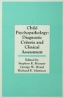 Child Psychopathology : Diagnostic Criteria and Clinical Assessment - eBook