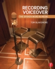 Recording Voiceover : The Spoken Word in Media - eBook