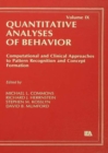Computational and Clinical Approaches to Pattern Recognition and Concept Formation : Quantitative Analyses of Behavior, Volume IX - eBook