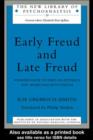 Early Freud and Late Freud : Reading Anew Studies on Hysteria and Moses and Monotheism - eBook