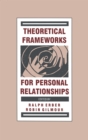 Theoretical Frameworks for Personal Relationships - eBook