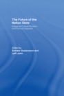 The Future of the Nation-State : Essays on Cultural Pluralism and Political Integration - eBook