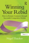 Winning Your Rebid : How to Retain Contracts through Successful Competitive Rebids - eBook
