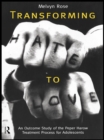 Transforming Hate to Love : An Outcome Study of the Peper Harow Treatment Process for Adolescents - eBook