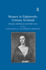 Women in Eighteenth-Century Scotland : Intimate, Intellectual and Public Lives - eBook