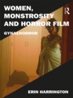 Women, Monstrosity and Horror Film : Gynaehorror - eBook