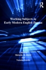 Working Subjects in Early Modern English Drama - eBook