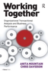 Working Together : Organizational Transactional Analysis and Business Performance - eBook