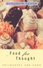 Food for Thought : Philosophy and Food - eBook