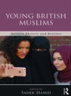 Young British Muslims : Between Rhetoric and Realities - eBook