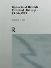 Aspects of British Political History 1914-1995 - eBook