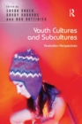 Youth Cultures and Subcultures : Australian Perspectives - eBook