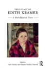 The Legacy of Edith Kramer : A Multifaceted View - eBook