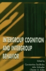 Intergroup Cognition and Intergroup Behavior - eBook
