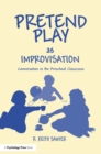 Pretend Play As Improvisation : Conversation in the Preschool Classroom - eBook