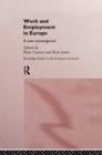 Work and Employment in Europe : A New Convergence? - eBook