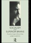 Socialism and Superior Brains: The Political Thought of George Bernard Shaw - eBook