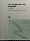 Working for Equality in Health - eBook