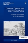 Gretry's Operas and the French Public : From the Old Regime to the Restoration - eBook